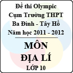 Đề thi Olympic cụm trường THPT Ba Đình – Tây Hồ năm học 2011 – 2012 môn Địa Lí lớp 10